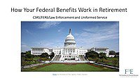 How oyur Federal Benefits Work in Retirement.jpg