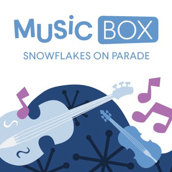 MusicBox_SnowflakesOnParade.jpg