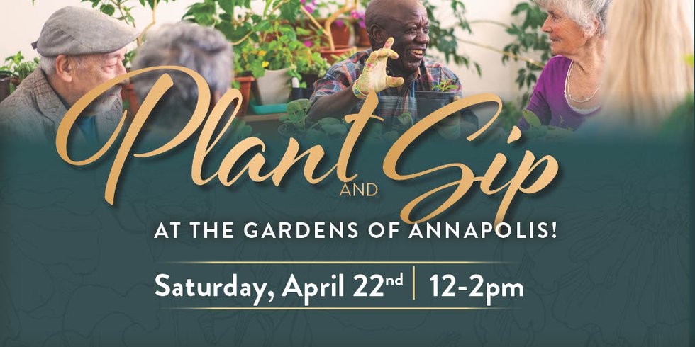 Plant and Sip for Earth Day with Gardens of Annapolis - What's Up? Media